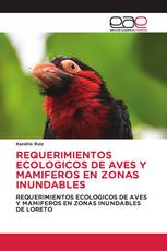 REQUERIMIENTOS ECOLOGICOS DE AVES Y MAMIFEROS EN ZONAS INUNDABLES