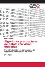 Algoritmos y estructuras de datos: una visión didáctica