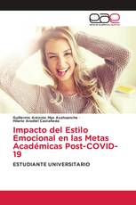 Impacto del Estilo Emocional en las Metas Académicas Post-COVID-19