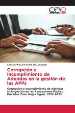 Corrupción e incumplimiento de Adendas en la gestión de las APPs