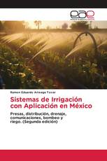 Sistemas de Irrigación con Aplicación en México
