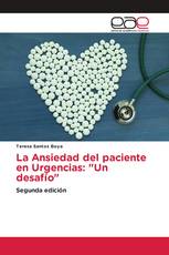 La Ansiedad del paciente en Urgencias: "Un desafío"