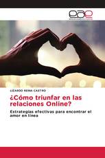 ¿Cómo triunfar en las relaciones Online?