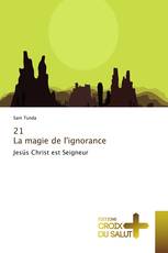 21 La magie de l'ignorance