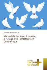 Manuel d'éducation à la paix, à l'usage des formateurs en Centrafrique