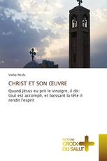CHRIST ET SON ŒUVRE