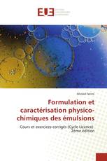 Formulation et caractérisation physico-chimiques des émulsions