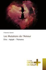 Les Mutations de l'Amour