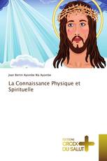 La Connaissance Physique et Spirituelle