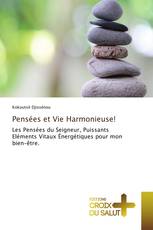 Pensées et Vie Harmonieuse!