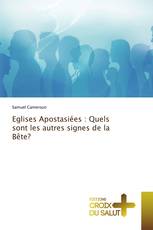 Eglises Apostasiées : Quels sont les autres signes de la Bête?