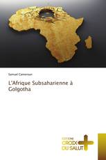 L'Afrique Subsaharienne à Golgotha