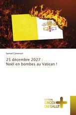 25 décembre 2027 : Noël en bombes au Vatican !