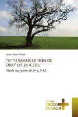 "SI TU SAVAIS LE DON DE DIEU" (cf. Jn 4,10).