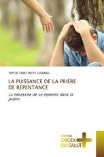 LA PUISSANCE DE LA PRIÈRE DE REPENTANCE