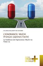 L'IGNORANCE/ MUCHI (Français-Japonais Facile)