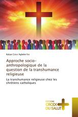 Approche socio-anthropologique de la question de la transhumance religieuse