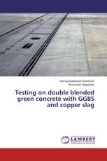 Testing on double blended green concrete with GGBS and copper slag