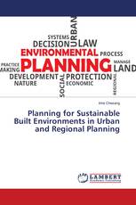 Planning for Sustainable Built Environments in Urban and Regional Planning