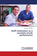 Staff motivation as a correlate of job performance