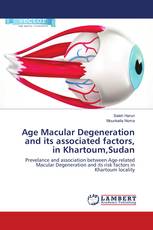 Age Macular Degeneration and its associated factors, in Khartoum,Sudan