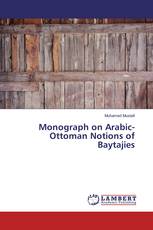 Monograph on Arabic-Ottoman Notions of Baytajies