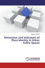 Dimension and Indicators of Place Identity in Urban Public Spaces