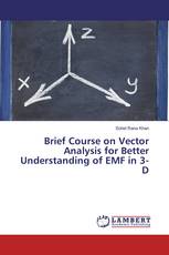 Brief Course on Vector Analysis for Better Understanding of EMF in 3-D