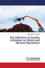 The Influence of Quality Initiatives on Metal and Mineral Operations