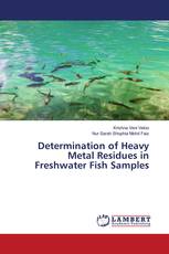Determination of Heavy Metal Residues in Freshwater Fish Samples