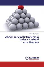 School principals' leadership styles on school effectiveness