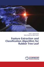 Feature Extraction and Classification Algorithm for Rubber Tree Leaf