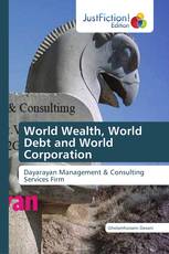 World Wealth, World Debt and World Corporation