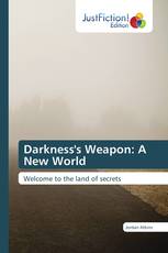 Darkness's Weapon: A New World