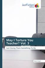 May I Torture You Teacher? Vol. 3