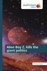 Alien Boy Z, kills the giant politics