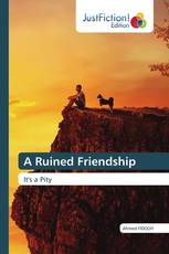 A Ruined Friendship
