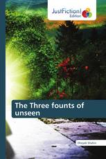 The Three founts of unseen