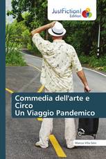 Commedia dell'arte e Circo Un Viaggio Pandemico