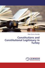 Constitutions and Constitutional Legitimacy in Turkey