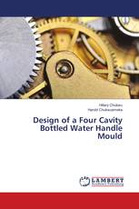 Design of a Four Cavity Bottled Water Handle Mould