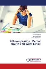 Self-compassion, Mental Health and Work Ethics