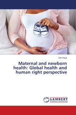 Maternal and newborn health: Global health and human right perspective