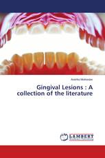 Gingival Lesions : A collection of the literature