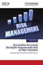 Havacılıkta Kurumsal Stratejiler Kapsamında Kriz ve Risk Yönetimi