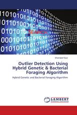 Outlier Detection Using Hybrid Genetic & Bacterial Foraging Algorithm