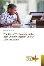 The Use of Technology in the 21st Century Nigerian Church