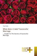 What does it take? Successful Marriage