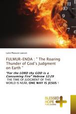 FULMUR-ENDA : " The Roaring Thunder of God’s Judgment on Earth ”