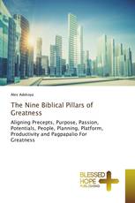 The Nine Biblical Pillars of Greatness